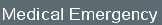 Medical Emergency